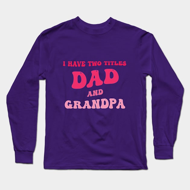 funny vintage fathers day quote fathers day daughter humor Long Sleeve T-Shirt by tee-Shirter